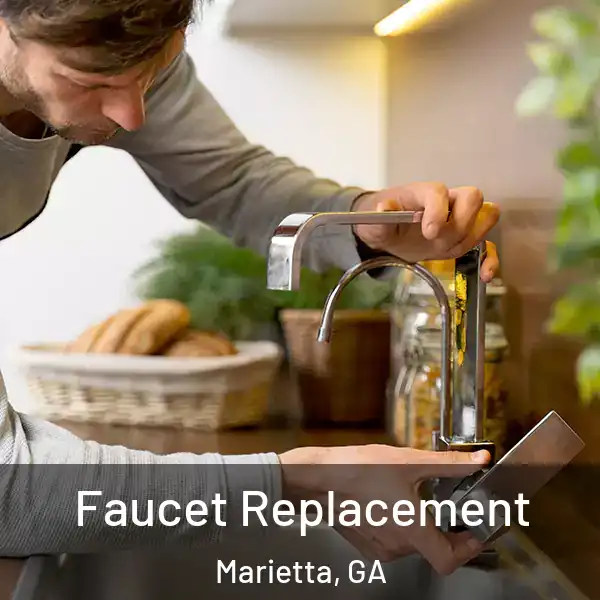  Faucet Replacement Marietta, GA