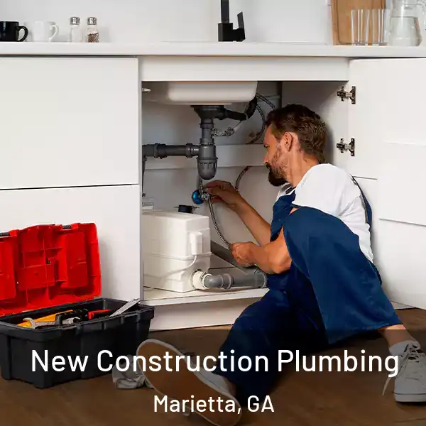  New Construction Plumbing Marietta, GA