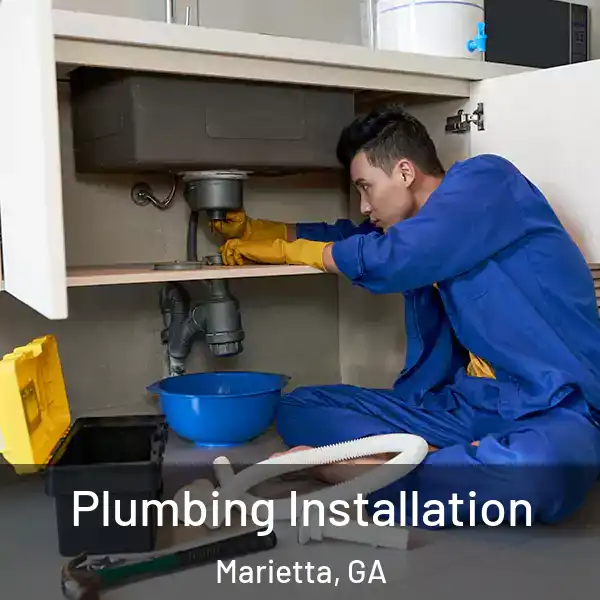  Plumbing Installation Marietta, GA