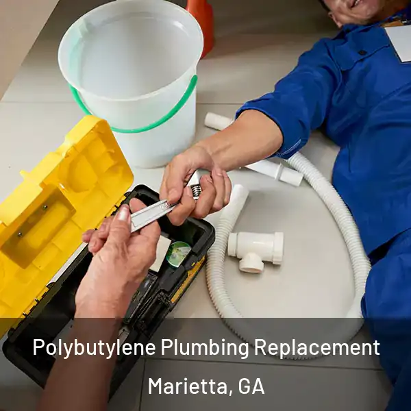  Polybutylene Plumbing Replacement Marietta, GA