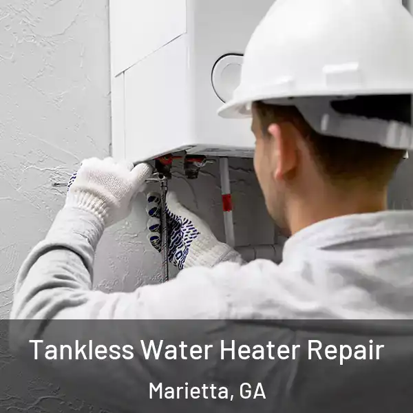  Tankless Water Heater Repair Marietta, GA
