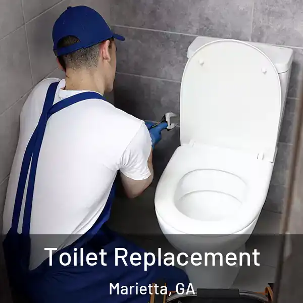  Toilet Replacement Marietta, GA